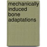 Mechanically induced bone adaptations by Weinans