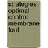 Strategies optimal control membrane foul