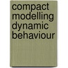 Compact modelling dynamic behaviour door Smedes