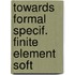 Towards formal specif. finite element soft