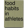 Food habits in athletes door Erp Baart