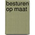 Besturen op maat