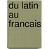 Du latin au francais