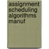 Assignment scheduling algorithms manuf