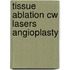 Tissue ablation cw lasers angioplasty