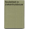 Flexibiliteit in ziekenhuisbouw by Stolwyk