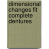 Dimensional changes fit complete dentures by Hitge