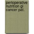 Perioperative nutrition gi cancer pat.