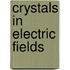 Crystals in electric fields