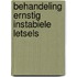 Behandeling ernstig instabiele letsels
