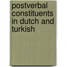 Postverbal constituents in Dutch and Turkish door J.H. Veld