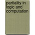 Partiality in logic and computation