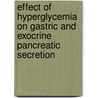 Effect of hyperglycemia on gastric and exocrine pancreatic secretion door W.F. Lam