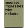 Meerssen impressies ryke verleden door Oberndorff