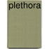 Plethora