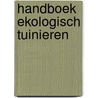 Handboek ekologisch tuinieren door Boxem