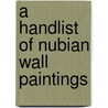 A handlist of Nubian wall paintings door K.C. Innemee