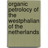 Organic petrolocy of the Westphalian of the Netherlands by H. Veld
