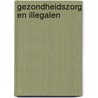 Gezondheidszorg en illegalen door Onbekend