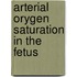 Arterial orygen saturation in the fetus