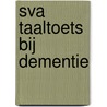 SVA taaltoets bij dementie door Onbekend