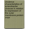 Virulence characteristics of Enterobacter cloacae in relation to expression of the outer membrane protein OnpX door G. de Kort