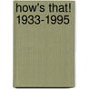 How's that! 1933-1995 by A.J. Bouma