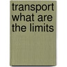 Transport what are the limits door Onbekend