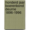 Honderd jaar Boerenbond Deurne 1896-1996 door M. van der Vlies