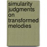 Simularity judgments on transformed melodies by R. van Egmond