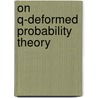 On q-deformed probability theory door J.H.M. van Leeuwen