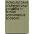 Molecular basis of phenotypical variability in familial adenomatous polyposis