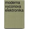 Moderna vyconova elektronika door P. Bauer