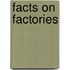 Facts on factories
