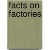 Facts on factories door Q.H. van Breukelen