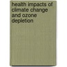 Health impacts of climate change and ozone depletion door W.J.M. Martens