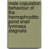 Male copulation behaviour of the hermaphroditic pond snail lymnaea stagnalis door P.A.C.M. de Boer