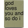 God loves you and so do I door E.B. Effiong
