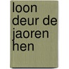 Loon deur de jaoren hen door J.T. Battjes