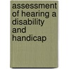 Assessment of hearing a disability and handicap by S.E. Kramer