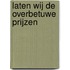 Laten wij de Overbetuwe prijzen
