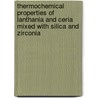 Thermochemical properties of lanthania and ceria mixed with silica and zirconia door M. Bolech