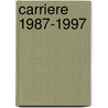 Carriere 1987-1997 door J. Delbroek