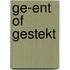 Ge-ent of gestekt