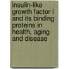Insulin-like growth factor I and its binding proteins in health, aging and disease by J.A.M.J.L. Janssen