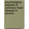 Psychological aspects of coronary heart disease in women by V. Brezinka