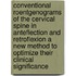 Conventional roentgenograms of the cervical spine in anteflection and retroflexion a new method to optimize their clinical significance