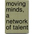 Moving minds, a network of talent