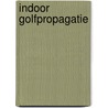 Indoor golfpropagatie door B. De Backer