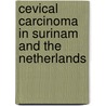 Cevical carcinoma in Surinam and the Netherlands door E.J.T. Krul